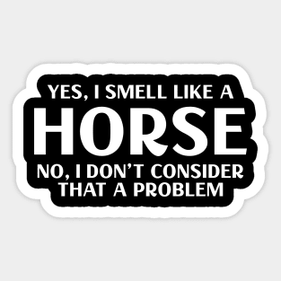 Smell Like a Horse Sticker